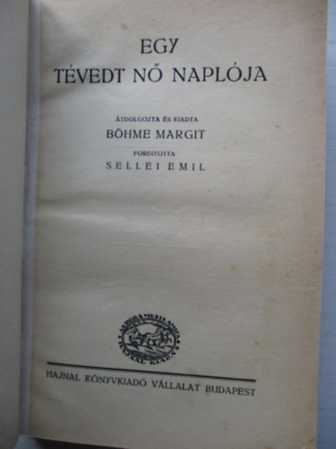 Bhme Margit  (tdolg. s kiadta) - Egy tvedt n naplja