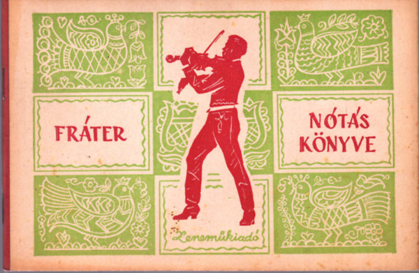 Zeneműkiadó Vállalat - Fráter nótás könyve