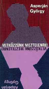 Asperj�n Gy�rgy - Vetk�zz�nk meztelenre!