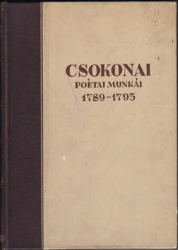 Csokonai - Csokonai Vit�z Mih�ly po�tai munk�i (1789-1795)