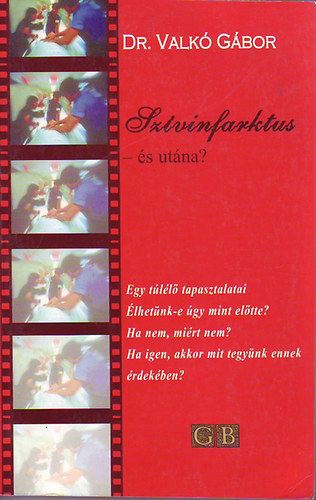 Dr. Valk� G�bor - Sz�vinfarktus - �s ut�na?