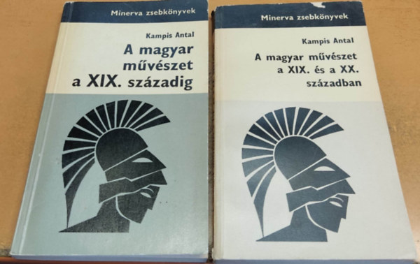 Kampis Antal - A magyar m�v�szet a XIX. sz�zadig + A magyar m�v�szet a XIX. �s a XX. sz�zadban (2 k�tet)