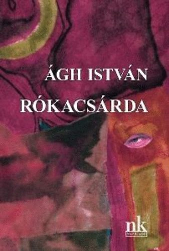 Ágh István - Rókacsárda