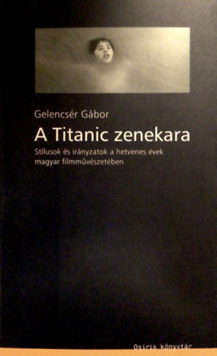 Gelencs�r G�bor - A Titanic zenekara