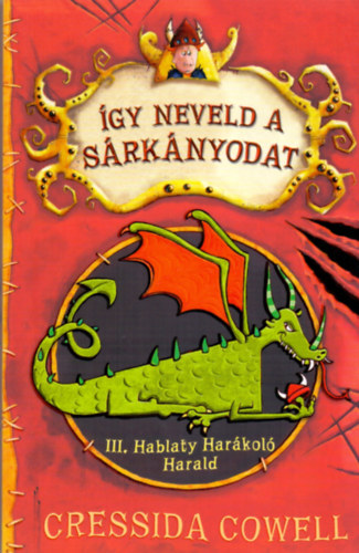 Cressida Cowell - Így neveld a sárkányodat 1.