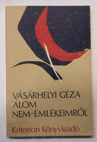 V�s�rhelyi G�za - �lom nem-eml�keimr�l