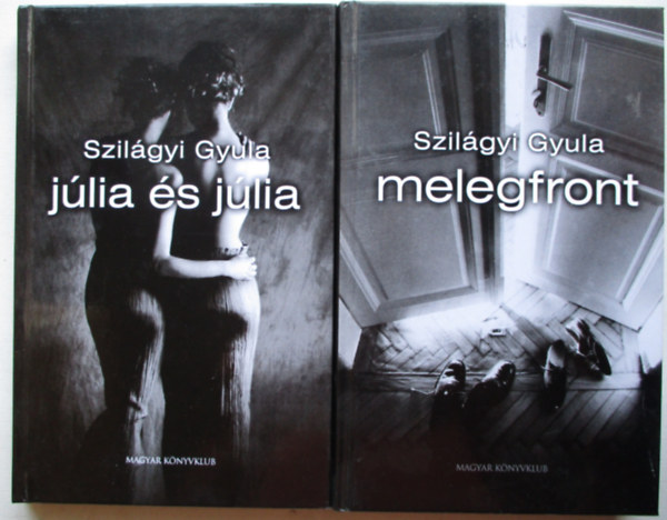 Szilgyi Gyula - Jlia s Jlia + Melegfront