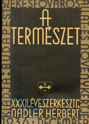 Nadler Herbert  (szerk.) - A termszet XXXII. vfolyam 12. szm