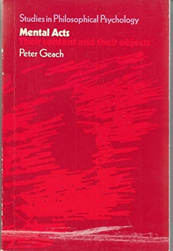 Peter Geach - Mental Acts - Their Content and Their Objects