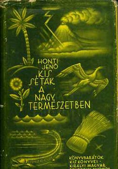 Honti Jenő - Kis séták a nagy természetben