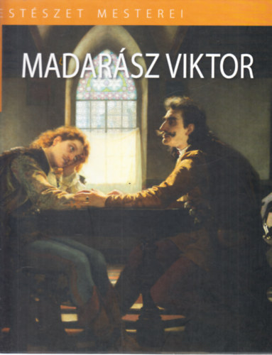 Veszprmi Nra - Madarsz Viktor (A magyar festszet mesterei 1)