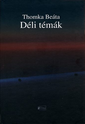 Thomka Be�ta - D�li t�m�k