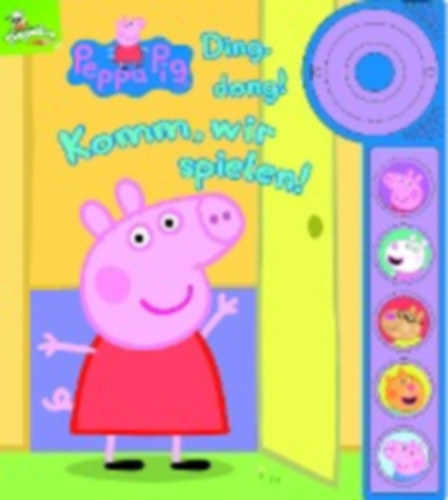 Peppa Pig - Ding, dong! Komm, wir spielen! ( Soundbuch )