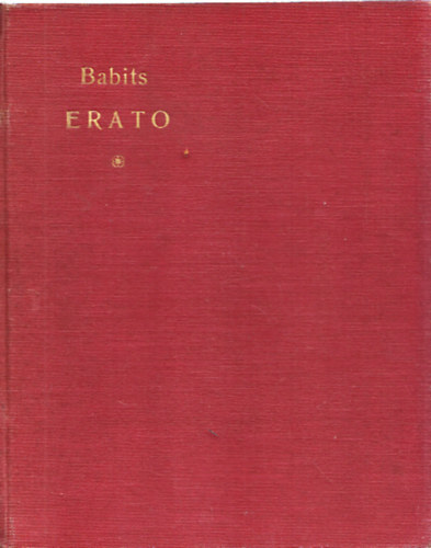 Babits Mih�ly - Erato (k�zzel g�pelt p�ld�ny)