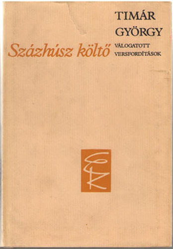 Tim�r Gy�rgy - Sz�zh�sz k�lt� (V�logatott versford�t�sok)