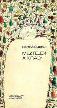 Bertha Bulcsu - Meztelen a kirly