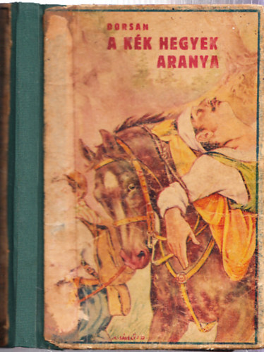K. Dorsan - A k�k hegyek aranya