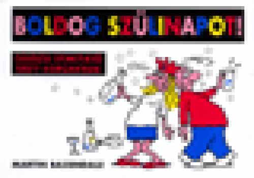 Martin Baxendale - Boldog szlinapot! - Tllsi tmutat rett koraknak