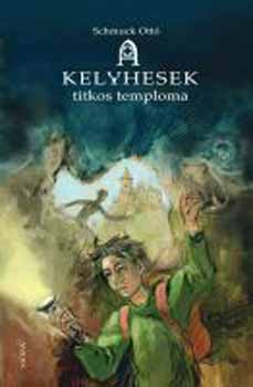 Schmuck Ott� - A kelyhesek titkos temploma