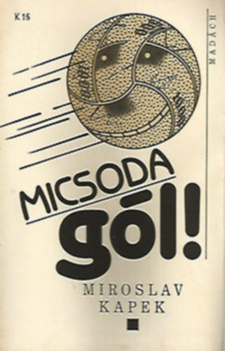 Miroslav Kapek - Micsoda gl!