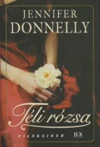 Jennifer Donnelly - Tli rzsa