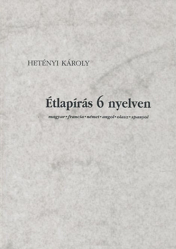 Hetnyi Kroly - tlaprs 6 Nyelven - magyar, francia, nmet, angol, olasz, spanyol