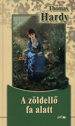 Thomas Hardy - A zldell fa alatt