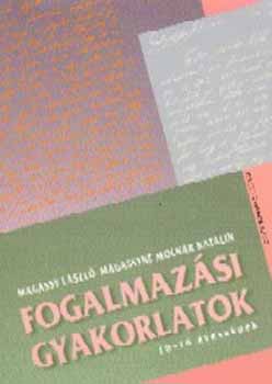 Magassy L�szl�; Magassyn� Mol - Fogalmaz�si gyakorlatok 10-16 �veseknek