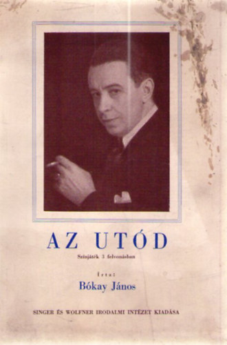 B�kay J�nos - Az ut�d