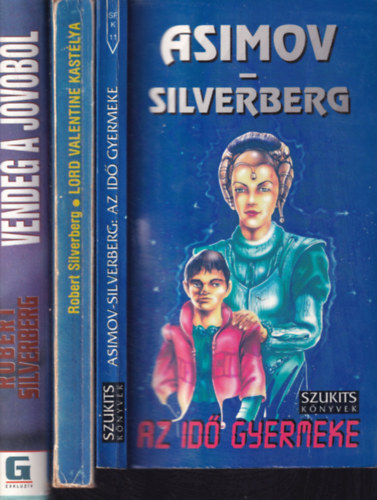 Isaac Asimov Robert Silvenberg - 3 db. sci-fi regny (Az id gyermeke + Lord Valentine kastlya + Vendg a jvbl)