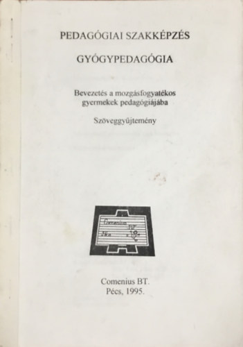 Hoffmann Judit (szerk.) - Gygypedaggia - Bevezets a mozgsfogyatkos gyermekek pedaggijba (Szveggyjtemny)