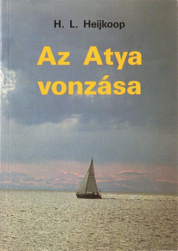 H. L. Heijkoop - Az Atya vonz�sa