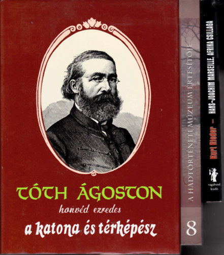 3 db könyv hadtörténet témában:Tóth Ágoston honvéd ezredes a katona és térképész + A Hadtörténeti Múzeum értesítője 8. + Kurt Rieder:Hand-Joachim Marseille, Afrika csillaga. A Luftwaffe "fekete bárányának" legendás életútja.