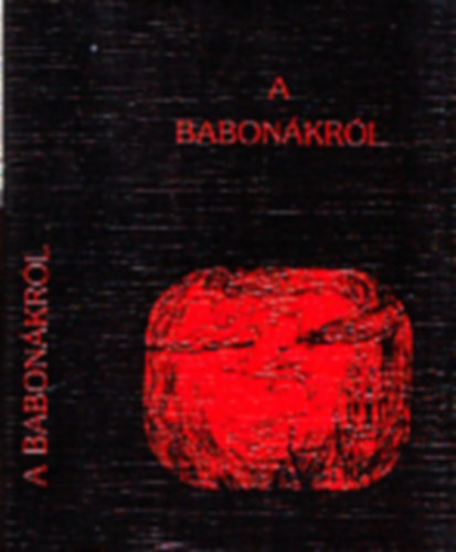 Varga Andrs  (szerk.) - A babonkrl (miniknyv)