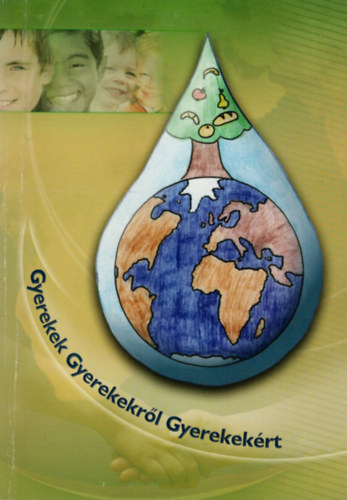 Csomorn� Cs�bor Ildik� - Gyerekek Gyerekekr�l Gyerekek�rt