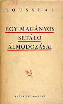 Rousseau - Egy mag�nyos s�t�l� �lmodoz�sai