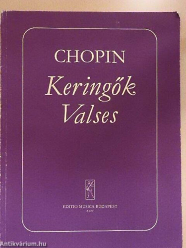 Fr�d�ric Chopin - Kering�k zongor�ra - Valses pour piano seul (Magyar-francia)