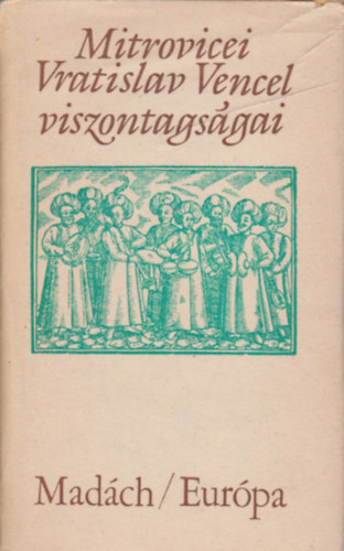 Mitrovicei Vratislav Vencel - Mitrovicei Vratislav Vencel viszontags�gai