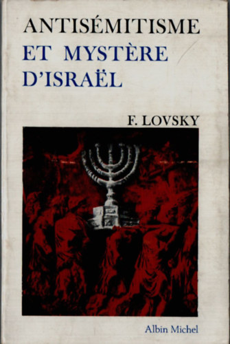 F. Lovsky - Antisémitisme et Mystére D'Israel.