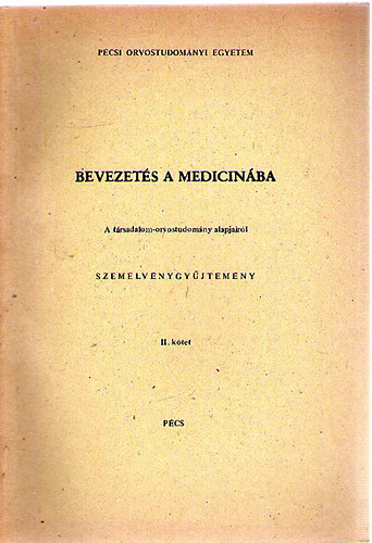 Dr. Buda József; Dr. Tényi Jenő (szerk.) - Bevezetés a medicinába - Szemelvénygyűjtemény II. kötet
