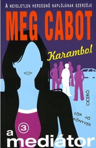 Meg Cabot - A mediátor 3.: Karambol