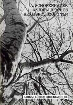 A. Schopenhauer - Az ide�lisr�l �s re�lisr�l sz�l� tan