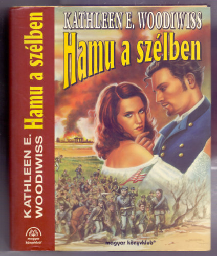 Kathleen E. Woodiwiss - Hamu a szlben (Ashes in the Wind)