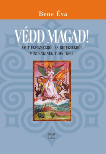 Bene �va - V�dd magad!