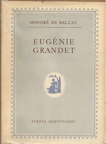 Balzac - Eugnie Grandet-A hzassgi szerzds