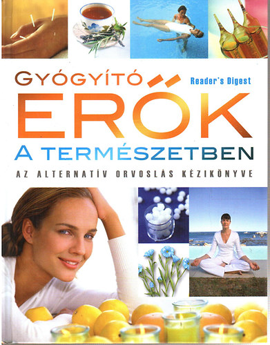 Gygyt erk a termszetben - Az alternatv orvosls kziknyve