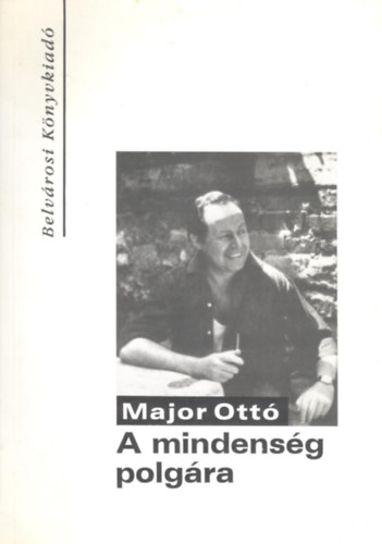 Major Ott� - A mindens�g polg�ra