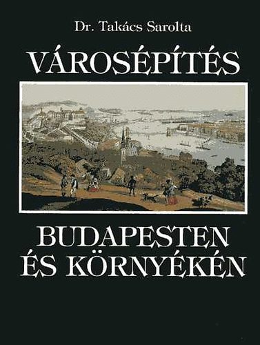 Dr. Takcs Sarolta - Vrospts Budapesten s krnykn