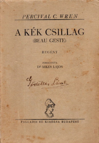 Percival C. Wren - A Kék Csillag ( Beau Geste )