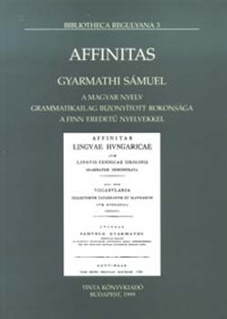 Gyarmathi Smuel - Affinitas - Bibliotheca Regulyana 3.